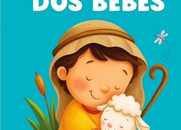 A Bíblia dos Bebês: Aprendendo o ABC com o Bom Deus!