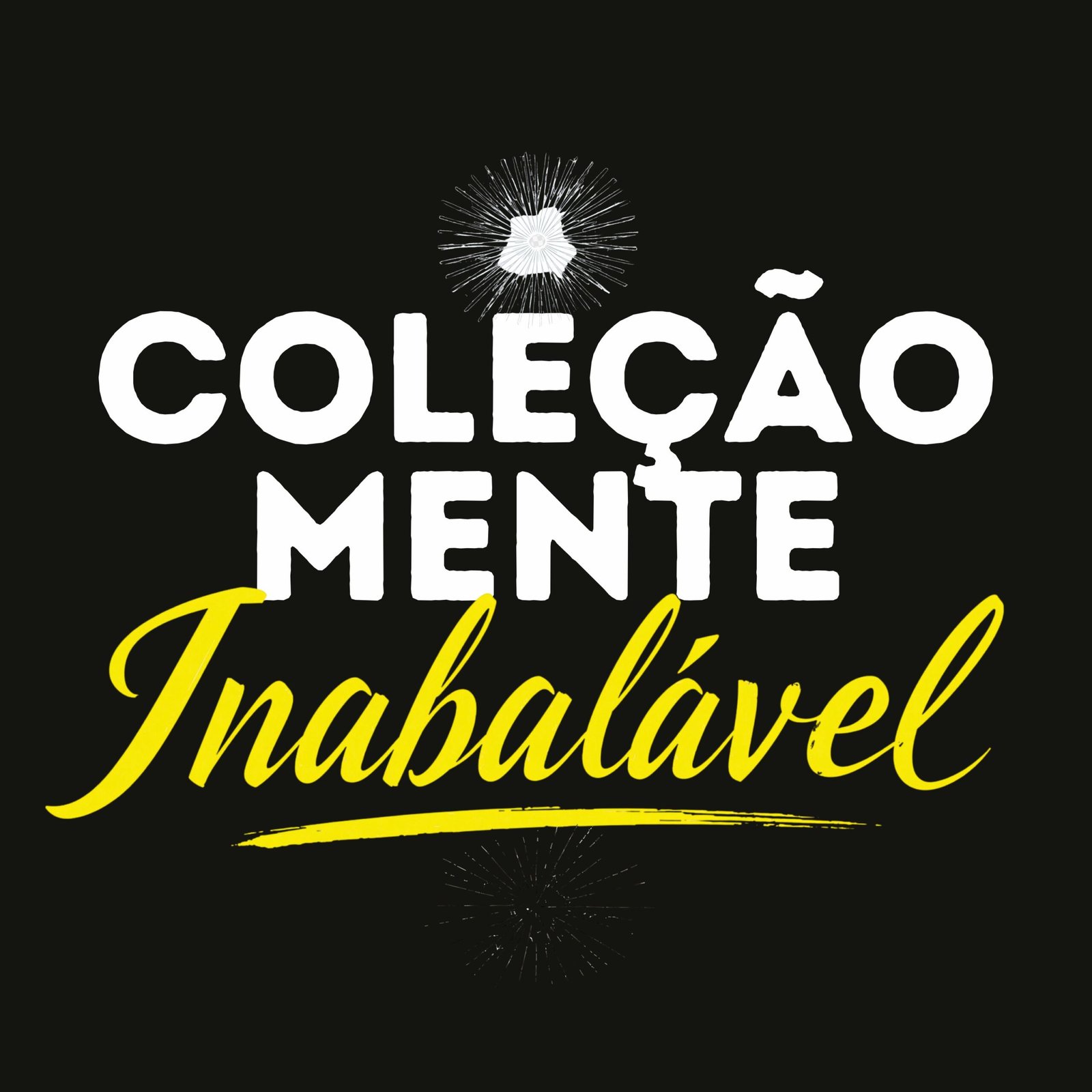 Coleção Mente Inabalável: Os Livros Que Podem Transformar Sua Forma de Pensar, Agir e Vencer na Vida