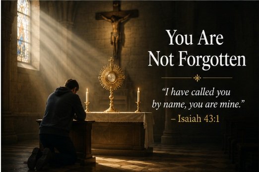 YOU ARE NOT FORGOTTEN